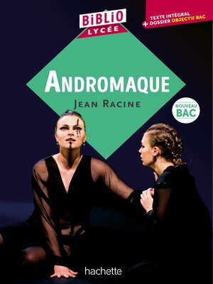 cover image of BiblioLycée--Andromaque, Racine